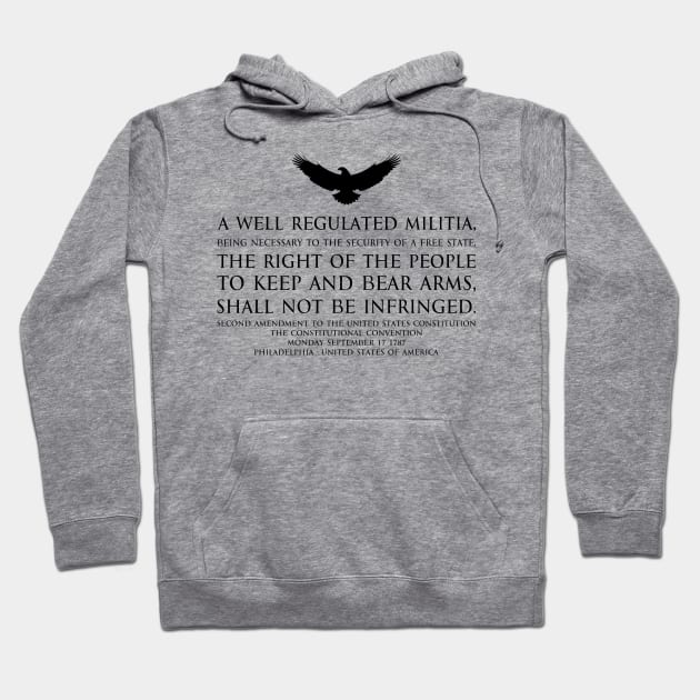 2nd Amendment (Second Amendment to the United States Constitution) Text - with US Bald eagle - black Hoodie by FOGSJ